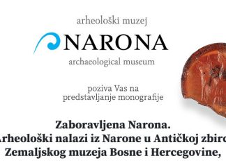 NAJAVA Predstavljanje monografije “boravljena Narona. Arheološki nalazi iz Narone u Antičkoj zbirci Zemaljskog muzeja Bosne i Hercegovine”
