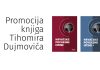 NAJAVA! Promocija knjiga Tihomira Dujmovića u GKS-u