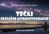 NAJAVA! Uhvatite zvijezde nad Neretvom! Besplatan tečaj pejzažne astrofotografije Branka Nađa u Pločama